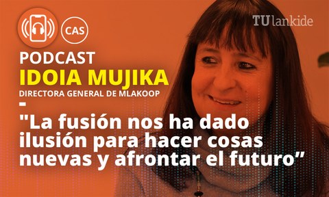 Podcast berria Idoia Mujika MLA KOOP kooperatibako zuzendari nagusiarekin